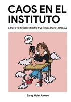 Caos en el Instituto: Las extraordinarias aventuras de Ainara 8411230317 Book Cover