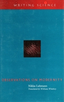 Observations on Modernity (Writing Science) 0804732353 Book Cover