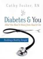 Diabetes & You: What You Need to Know from Head to Toe 1414109318 Book Cover