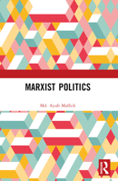 Marxist Politics 1032393963 Book Cover