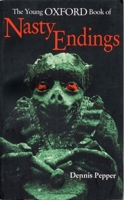 The Young Oxford Book of Nasty Endings 0192781510 Book Cover
