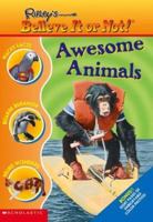 Awesome Animals (Ripley's Believe It Or Not) 0439429811 Book Cover