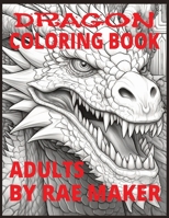 Aggressive Dragon Adult Coloring Book B0CM2TF2HR Book Cover