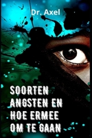 SOORTEN ANGSTEN EN HOE ERMEE OM TE GAAN null Book Cover