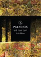 Pillboxes and Tank Traps 0747813566 Book Cover