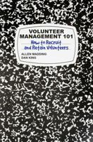 Volunteer Management 101: How to Recruit and Retain Volunteers 0692169105 Book Cover