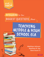 Answers to Your Biggest Questions About Teaching Middle and High School ELA: Five to Thrive [series] 1071858041 Book Cover