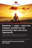 Solution yoga pour les risques sanitaires du personnel des services répressifs (French Edition) 6207888847 Book Cover
