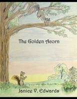 The Golden Acorn 0988239019 Book Cover