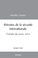 Théories de la sécurité internationale: Carnets de cours - Volume 4 (French Edition) 2414482265 Book Cover