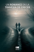Un romance en la travesía de crecer (Spanish Edition) 6125142892 Book Cover