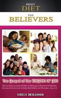 Right Diet for Believers: The Gospel of the Kingdom of God 147871249X Book Cover