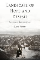 Landscape Of Hope And Despair: Palestinian Refugee Camps (The Ethnography of Political Violence) 0812220706 Book Cover