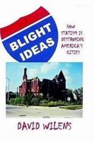 Blight Ideas 1932762566 Book Cover