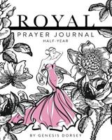 Royal Prayer Journal 1367618142 Book Cover