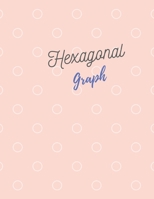 Hexagonal Graph: 100 pages Size (8.5 x 11)  Inches 1657174808 Book Cover