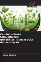 Células solares fotovoltaicas: Benefícios, tipos e guia de instalação (Portuguese Edition) 6203903221 Book Cover