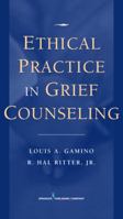 Ethical Practice in Grief Counseling 082610083X Book Cover