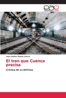 El tren que Cuenca precisa (Spanish Edition) 6200037388 Book Cover