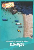 Unbelievable Pictures and Facts About Bahamas 1082303720 Book Cover