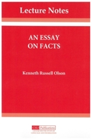 An Essay on Facts (Center for the Study of Language and Information - Lecture Notes) 0937073083 Book Cover