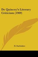 The Works Of Thomas De Quincey: Literary Criticism... 0548758603 Book Cover