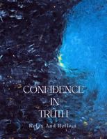 Confidence In Truth: Relax and Reflect B0DXCXWSWT Book Cover