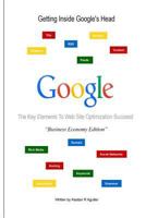 Getting Inside Google's Head Book: The 13 Key Elements to Successful Web Site Optimization 1499213581 Book Cover