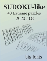 SUDOKU-like: 40 Extreme puzzles, 2020/08 B08F6YD4DX Book Cover