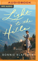 Light to the Hills: A Novel 1542039924 Book Cover