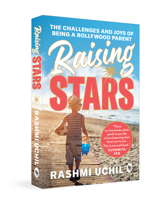 Raising Stars: The Challenges and Joys of Being a Bollywood Parent 9358563281 Book Cover