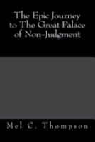 The Epic Journey to The Great Palace of Non-Judgment 1545329729 Book Cover