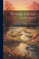 Rhymes For My Children 1021313726 Book Cover