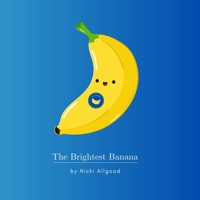The Brightest Banana 1965311024 Book Cover