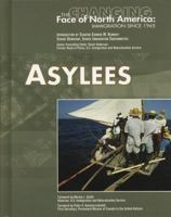 Asylees (Changing Face of North America) 1590846850 Book Cover