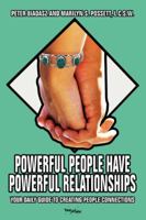 Powerful People Have Powerful Relationships: Your Daily Guide to Creating People Connections 059541138X Book Cover
