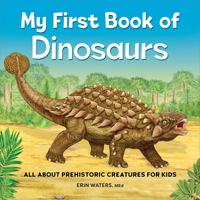 My First Book of Dinosaurs: All about Prehistoric Creatures for Kids B0BQLGKVRM Book Cover