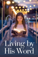 Living by His Word B0FX3ZT3BD Book Cover