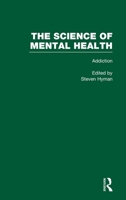 The Science of Mental Health, Volume 5: Addiction 0815337485 Book Cover