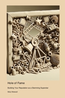 Hole of Fame: Building Your Reputation as a Slamming Superstar 1778905285 Book Cover