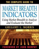The Complete Guide to Market Breadth Indicators 0071444432 Book Cover