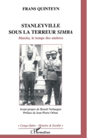 Mateka, le temps des ombres: 1964: Stanleyville sous la terreur Simba 2747556875 Book Cover