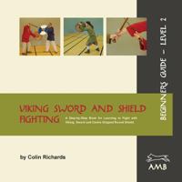 Viking Sword and Shield Fighting Beginners Guide Level 2 3981162749 Book Cover