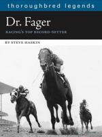 Dr. Fager: Thoroughbred Legends (Thoroughbred Legends Number 2) 1581501757 Book Cover
