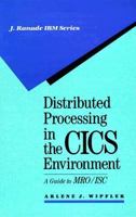Distributed Processing in the CICS Environment: A Guide to MRO/ISC 0070711364 Book Cover