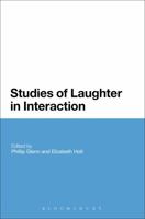 Studies of Laughter in Interaction 1350004669 Book Cover