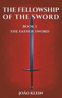 The Fellowship of the Sword 1643784269 Book Cover