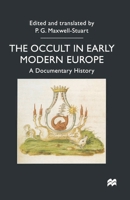 The Occult in Early Modern Europe: A Documentary History 0333688147 Book Cover