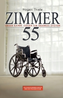Zimmer 55: Unser Kampf gegen ein krankes System (German Edition) B0F2FB2ZMN Book Cover