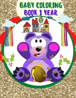 baby coloring book 1 year: Toddler coloring books ages 1-3 null Book Cover